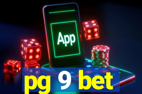 pg 9 bet
